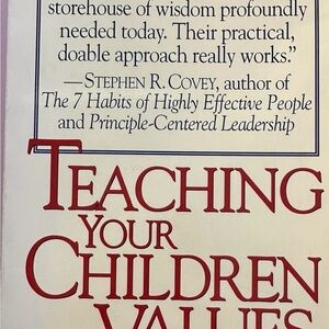 Teaching Your Children Values” 
By Linda and Richard Eyre‎